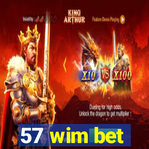 57 wim bet